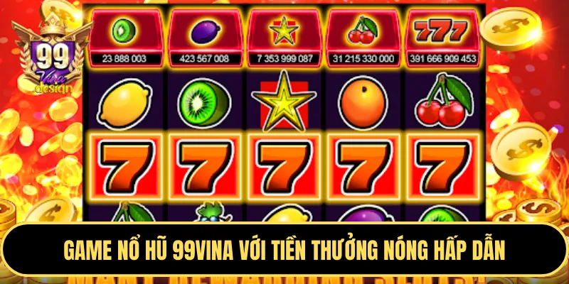 Trò chơi Slot nổ hũ với giải thưởng lớn